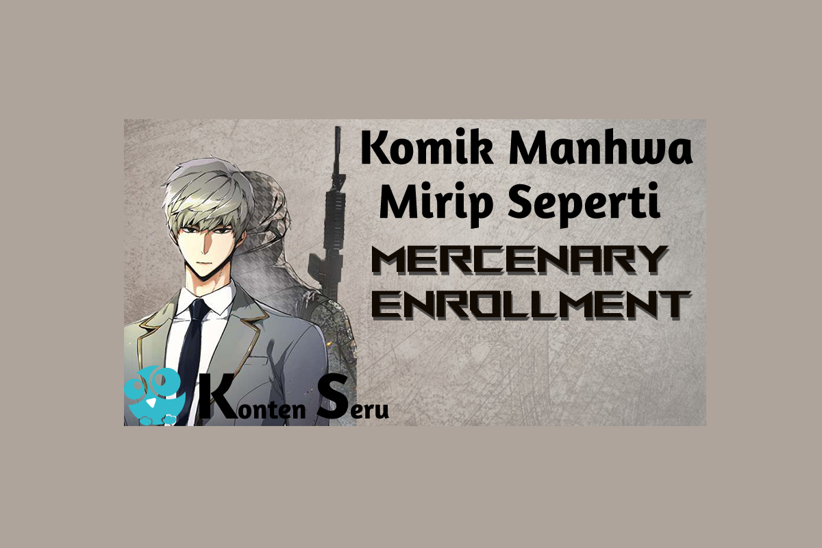 Manhwa Mirip Seperti Mercenary Enrollment