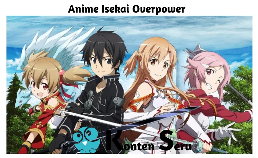 Rekomendasi anime isekai overpower