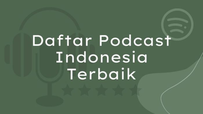 10 Daftar Podcast Indonesia Terbaik Yang Bisa Dinikmati 10 Daftar Podcast Indonesia Terbaik Yang Bisa Dinikmati